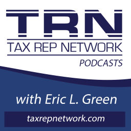 Podcast thumbnail for Tax Rep Network with Eric Green