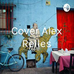 Podcast thumbnail for Cover Alex Relles