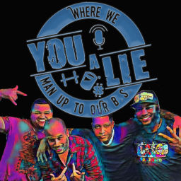 Podcast thumbnail for You A Lie