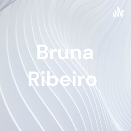 Podcast thumbnail for Bruna Ribeiro
