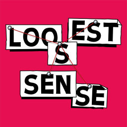 Podcast thumbnail for LOOSEST SENSE