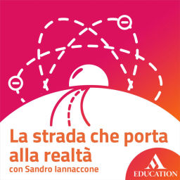 Podcast thumbnail for La strada che porta alla realtà