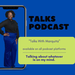 Podcast thumbnail for Talks with Marquita