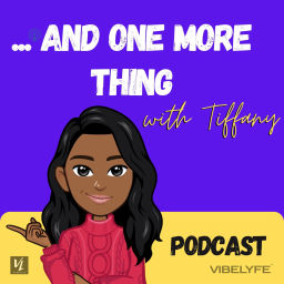 Podcast thumbnail for And One More Thing with Tiffany