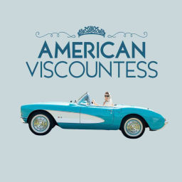 Podcast thumbnail for American Viscountess