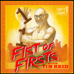 Podcast thumbnail for Fist of Firsts with Tim Reid
