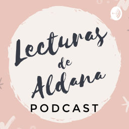 Podcast thumbnail for Lecturas de Aldana