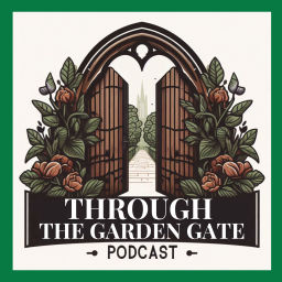 Podcast thumbnail for Through The Garden Gate
