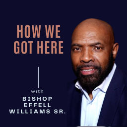 Podcast thumbnail for How We Got Here