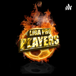 Podcast thumbnail for Liga Pro Players