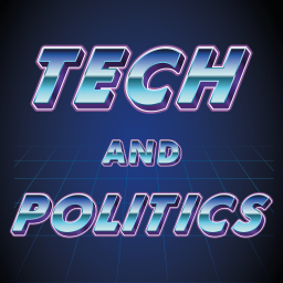 Podcast thumbnail for Tech and Politics