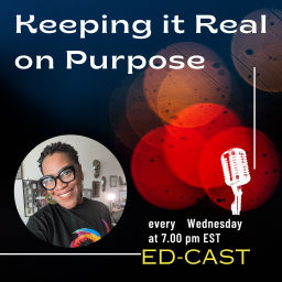 Podcast thumbnail for Keeping it Real on Purpose