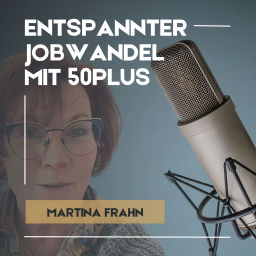Podcast thumbnail for Entspannter Jobwandel mit 50Plus