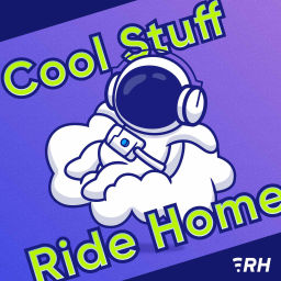 Podcast thumbnail for Cool Stuff Ride Home