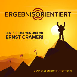 Podcast thumbnail for Ergebnisorientiert - Der Podcast von und mit Ernst Crameri