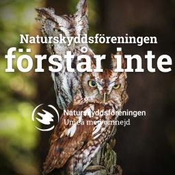 Podcast thumbnail for Naturskyddsföreningen förstår inte