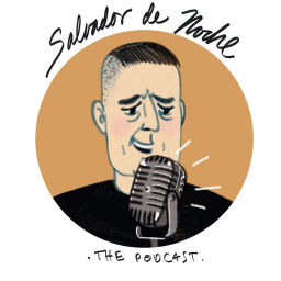 Podcast thumbnail for SALVADOR DE NOCHE