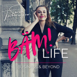 Podcast thumbnail for BÄM! Life Podcast - Business & Beyond