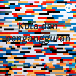 Podcast thumbnail for Kota dan pengangguran