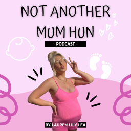 Podcast thumbnail for Not Another Mum Hun