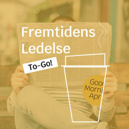 Podcast thumbnail for Fremtidens Ledelse - to go!
