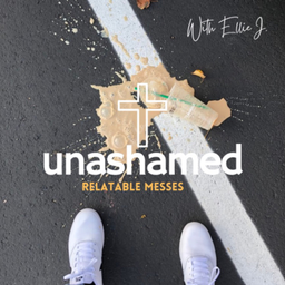 Podcast thumbnail for Unashamed: Relatable Messes
