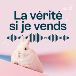 Podcast thumbnail for La vérité si je vends