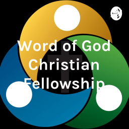Podcast thumbnail for Word of God Christian Fellowship