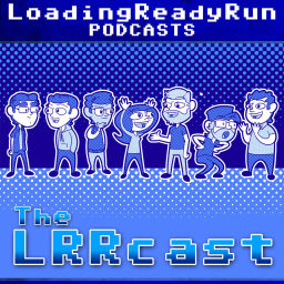 Podcast thumbnail for LRRcast - LoadingReadyRun