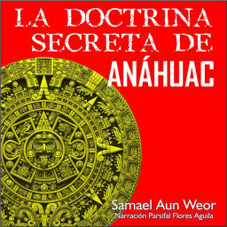Podcast thumbnail for LA DOCTRINA SECRETA DE ANÁHUAC