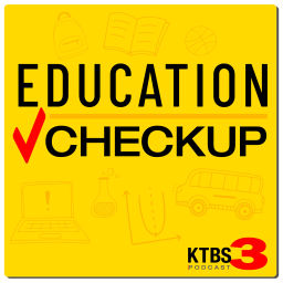 Podcast thumbnail for KTBS: Education Checkup