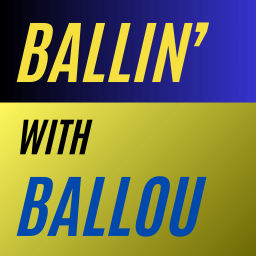 Podcast thumbnail for Ballin' with Ballou