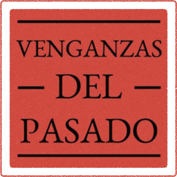 Podcast thumbnail for Venganzas del Pasado