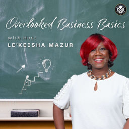 Podcast thumbnail for Overlooked Business Basics