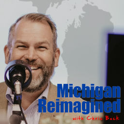 Podcast thumbnail for Michigan Reimagined