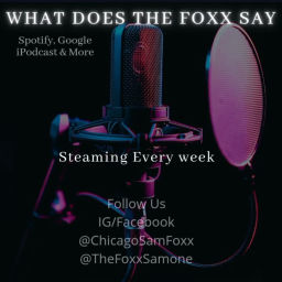 Podcast thumbnail for What Does The Foxx Say