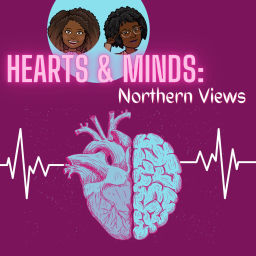 Podcast thumbnail for Hearts and Minds: Northern Views