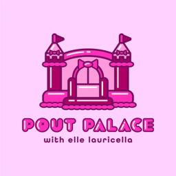 Podcast thumbnail for Pout Palace