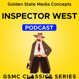 Podcast thumbnail for GSMC Classics: Inspector West