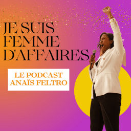 Podcast thumbnail for Je suis femme d'affaires
