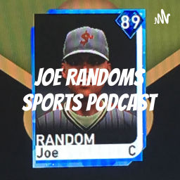 Podcast thumbnail for Joe Randoms Sports Podcast