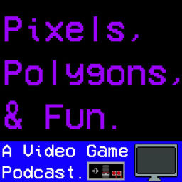 Podcast thumbnail for Pixels Polygons and Fun