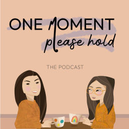 Podcast thumbnail for One Moment, Please Hold