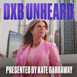 Podcast thumbnail for DXB Unheard with Kate Garraway