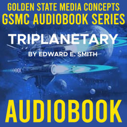 Podcast thumbnail for GSMC Audiobook Series: Triplanetary by Edward E. Smith