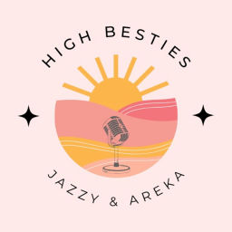 Podcast thumbnail for High Besties