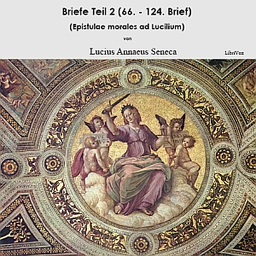 Podcast thumbnail for Briefe Teil 2 (Epistulae morales ad Lucilium) by Lucius Annaeus Seneca (4 BCE - 65)