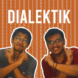 Podcast thumbnail for Dialektik Podcast
By : Alief dan Zaydan