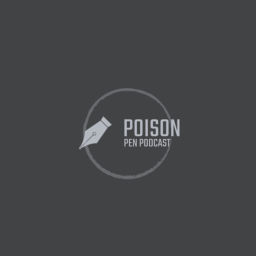Podcast thumbnail for Poison Pen