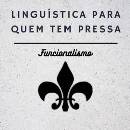 Podcast thumbnail for LINGUÍSTICA PARA QUEM TEM PRESSA